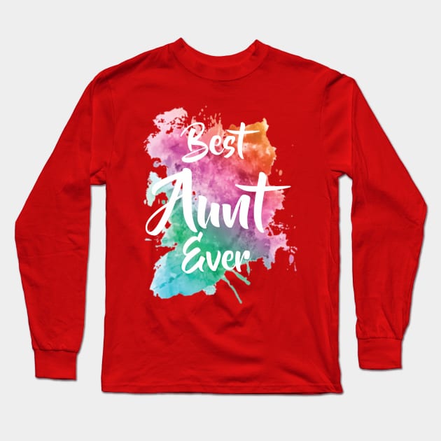 Best Aunt Ever Watercolor  ,I Love My Aunt Long Sleeve T-Shirt by Fersan